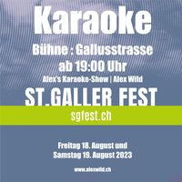 St.Galler Fest am Freitag 18.August und Samstag 19.August 2023 , Karaoke um 19:00 Uhr , Bühne Gallusstrasse St.Gallen mit Alex Wild / Alex's Karaoke-Show #karaoke